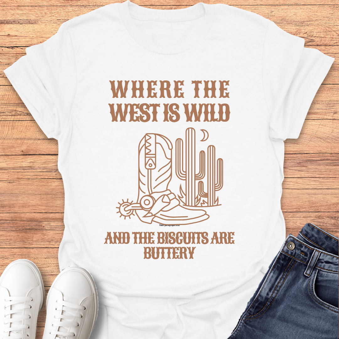 Where the West Is Wild T-shirt