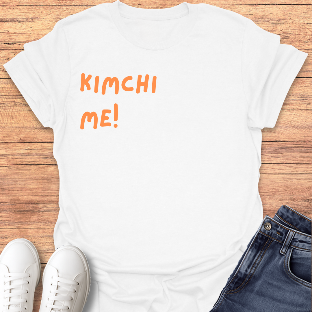 Kimchi Me! T-Shirt